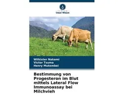 Bestimmung von Progesteron im Blut mittels Lateral Flow Immunoassay bei Milchvieh