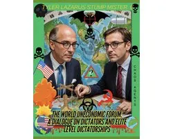 Nature's Clock Sits Loudly Ticking Above a Rabbit Hole: Deep Trouble in the American Deep State (All-The World Uneconomic Forum