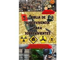La Biblia de la Supervivencia para Supervivientes
