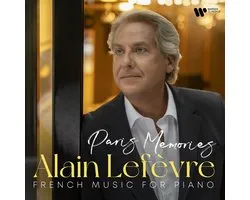 Alain Lefèvre: French Music for Piano