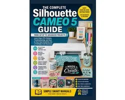 Silhouette Cameo 5 Complete Guide