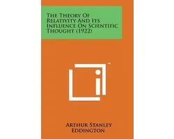 The Theory of Relativity and Its Influence on Scientific Thought (1922)