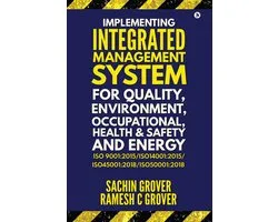 Implementing Integrated Management System For Quality, Environment, Occupational Health & Safety And Energy
