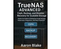 Truenas Storage Mastery- TrueNAS Advanced