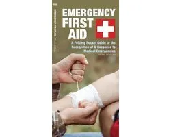 Emergency First Aid: A Folding Pocket Guide to the Recognition of & Response to Medical Emergencies