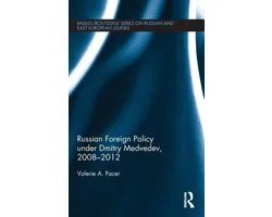 Russian Foreign Policy Under Dmitry Medvedev, 2008-2012