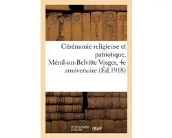 C r monie Religieuse Et Patriotique, M nil-Sur-Belvitte Vosges, 4e Anniversaire