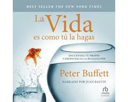 La vida es como tú la hagas "Life is What You Make It"