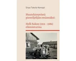 Huutolaistytöstä pienviljelijän emännäksi