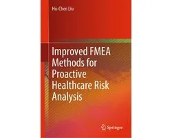Engineering (R0) - Improved FMEA Methods for Proactive Healthcare Risk Analysis