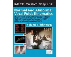 Normal and Abnormal Vocal Folds Kinematics: High Speed Digital Phonoscopy (Hsdp), Optical Coherence- Normal and Abnormal Vocal Folds Kinematics
