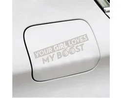 Bumpersticker - Your Girl Love My Boost - 7 X 18 - Argent