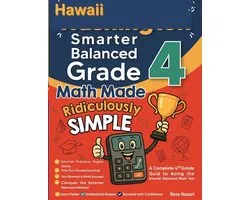 Hawaii Smarter Balanced Grade 4 Math Made Ridiculously Simple