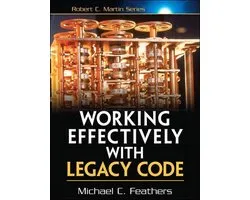 Robert C. Martin Series - Working Effectively with Legacy Code
