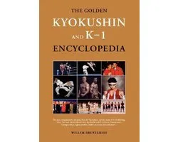 The Golden Kyokushin and K-1 Encyclopedia