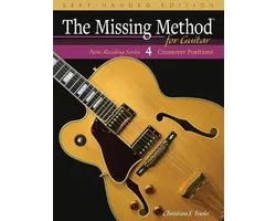 Left-Handed Note Reading-The Missing Method for Guitar, Book 4 Left-Handed Edition
