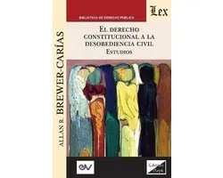EL DERECHO CONSTITUCIONAL A LA DESOBEDIENCIA CIVIL. Estudios