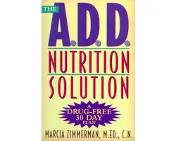 The A.D.D. Nutrition Solution