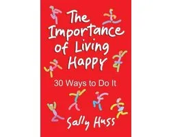The Importance of Living Happy