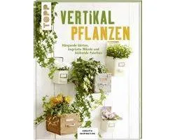Vertikal pflanzen (KREATIV.INSPIRATION)