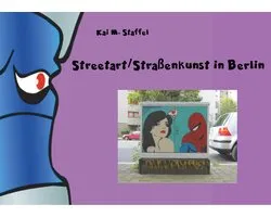 Streetart / Straßenkunst in Berlin