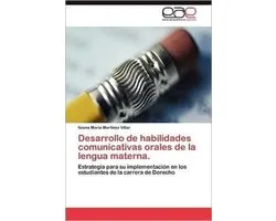 Desarrollo de Habilidades Comunicativas Orales de La Lengua Materna