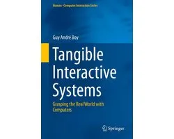 Human–Computer Interaction Series - Tangible Interactive Systems