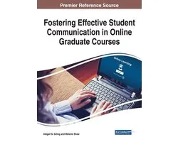 Advances in Higher Education and Professional Development- Fostering Effective Student Communication in Online Graduate Courses