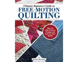Ultimate Beginner's Guide to Free-Motion Quilting