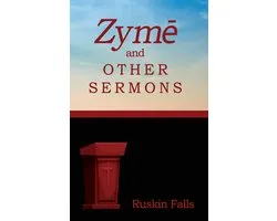 Zymē And Other Sermons