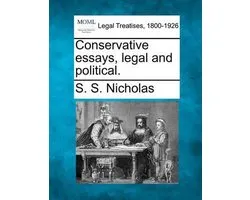 Conservative Essays, Legal and Political.
