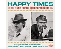 Happy Times - The Songs Of Dan Penn & Spooner Oldham Vol. 2