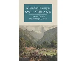 Concise History Of Switzerland