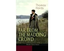 Far from the Madding Crowd (British Classics Series)