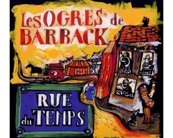 Les Ogres De Barback - Rue Du Temps (CD)
