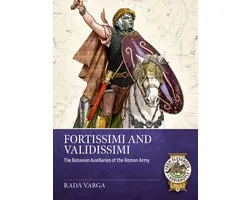 From Alexander to Adrianople 3000 BCE-400 CE- Fortissimi and Validissimi