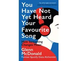 You Have Not Yet Heard Your Favourite Song - How Streaming Changes Music