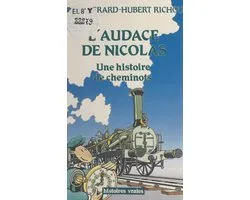 L'audace de Nicolas : une histoire de cheminots