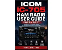 Icom IC-705 Ham Radio User Guide 2026-2027