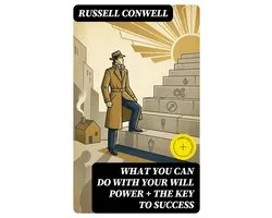 What You Can Do With Your Will Power + The Key to Success