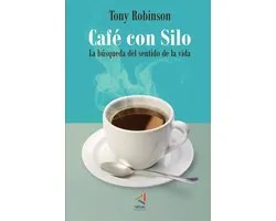 Café con Silo. La búsqueda del sentido de la vida