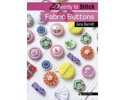 Twenty to Make - Twenty to Stitch: Fabric Buttons