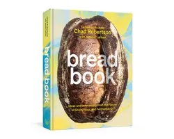 Bread Book: Ideas and Innovations from the Future of Grain, Flour, and Fermentation