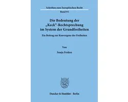 Die Bedeutung der "Keck"-Rechtsprechung im System der Grundfreiheiten