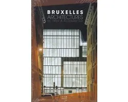 Bruxelles Architectures de 1950 à aujourd'hui