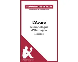 Commentaire et Analyse de texte - L'Avare de Molière - Le monologue d'Harpagon