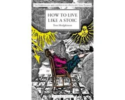 How to Live Like a Stoic