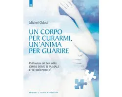 Un corpo per curarmi, un'anima per guarire