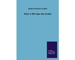 MarkŽs Riff oder Der Krater