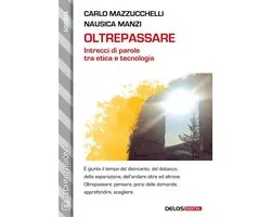 Oltrepassare - Intrecci di parole tra etica e tecnologia